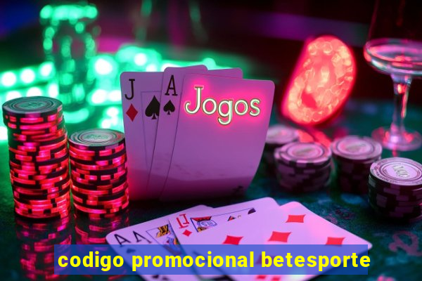 codigo promocional betesporte